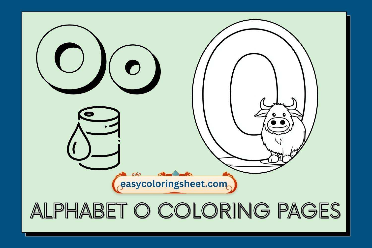 Alphabet O Coloring Pages for Kids, Fun and Easy Letter O Printables